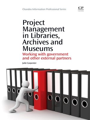 cover image of Project Management in Libraries, Archives and Museums